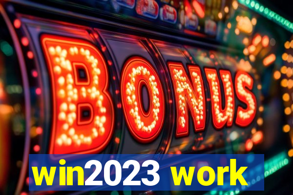 win2023 work